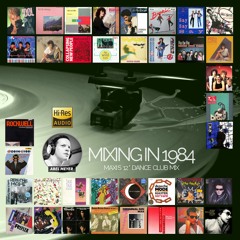 Mixing in 1984 By Abel Meyer - Maxis 12" Club mix