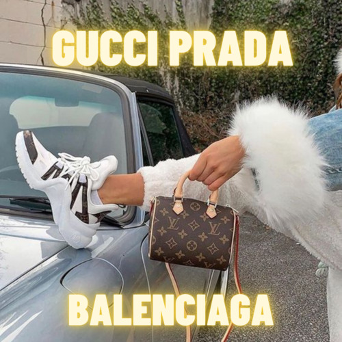 Stream Gucci Prada Louis Balenciaga (Tik Tok) (Remix) by Tik Tok ...