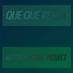Que Que (Autumn Drake Project Edit) [feat.  Maluca] - Dillon Francis & Diplo