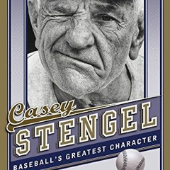 [Read] KINDLE PDF EBOOK EPUB Casey Stengel: Baseball's Greatest Character by  Marty A