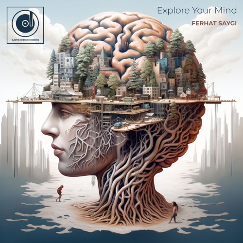 Ferhat Saygi - Explore Your Mind (Original Mix)