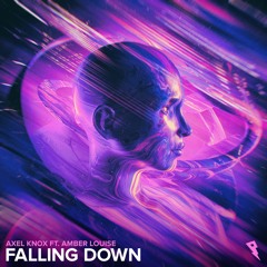Axel Knox - Falling Down (ft. Amber Louise)