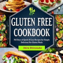 [epub Download] Gluten Free Cookbook BY : Akira Shinosuke