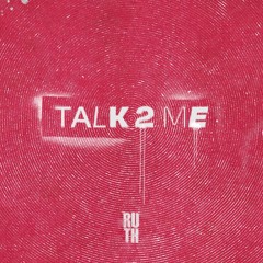 Ruth - Talk 2 Me (Original Mix).wav