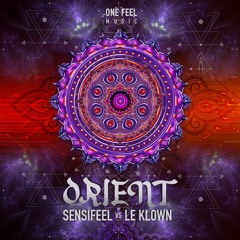 Sensifeel & Le Klown - ORIENT