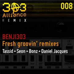 Benji303 - Fresh Groovin' [Tassid Remix] **OUT NOW**