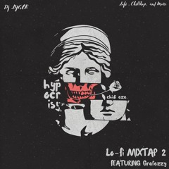 Lo - Fi MixTape 3 Feat Grafezzy