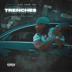 Dotty - Live From The Trenches