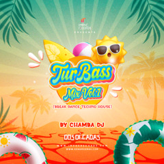 TurBass Mix Vol.1 by Chamba DJ IR (Break Dance Techno House)