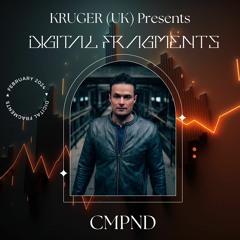 Digital Fragments EP. 029 | CMPND (Guest Mix)