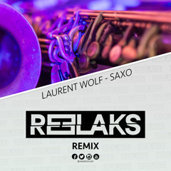 LAURENT WOLF - SAXO (REELAKS REMIKS)