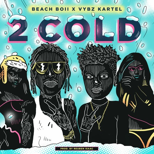 Beach Boii x Vybz Kartel - 2 Cold (Remix)