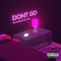 Don’t Go (feat. Nia Amber)