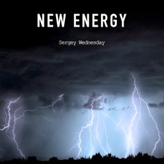 Sergey Wednesday - New Energy (Original Mix)