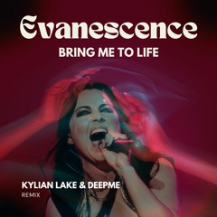 Evanescence - Bring Me To Life (Kylian Lake & DeepMe Remix) FREE DOWNLOAD