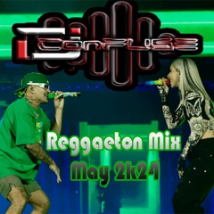 Reggaeton Mix #1 [ May 2k24 ]