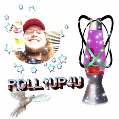 ROLL1UP4U (prod By G H O U L)