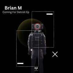 Brian M - Coming For Detroit .[M]