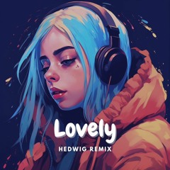 Lovely (Hedwig Remix)