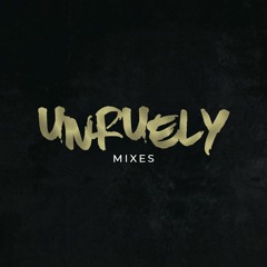 Unruely Mixes