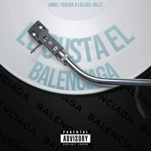Stream Le Gusta El Balenciaga by Angel Yerena | Listen online for free on  SoundCloud