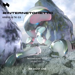 #INTERNETGHETTO RADIOSHOW #11 @ MA3AZEF.LIVE W/ KRBSS & TK-33
