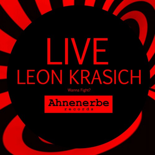LIVE LEON KRASICH_Wanna Fight?[AHNENERBE RECORDS] EXCLUSIVE SOUND BY LEON KRASICH !!!!!!!!!!!!!