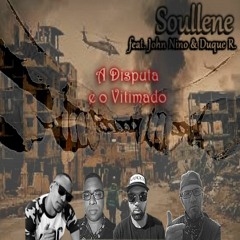 A Disputa e o Vitimado (feat. Duque R & Jonh Nino)