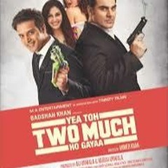 Online Movie Yea Toh Two Much Ho Gayaa