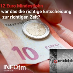 12 Euro Mindestlohn – war das die richtige Entscheidung zur richtigen Zeit?
