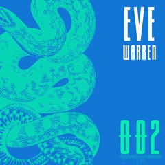 EVE WARREN Mix Series #002