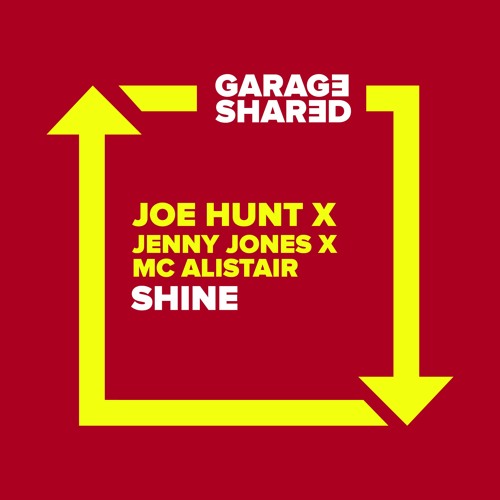 Joe Hunt x Jenny Jones Feat Mc Alistair - Shine