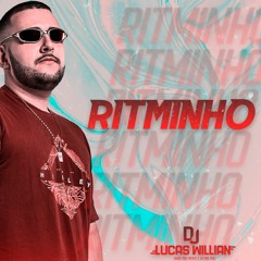 MEGA FUNK RITMINHO - DJ LUCAS WILLIAN