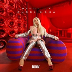 Nikolija - 2022 - Gucci Mama