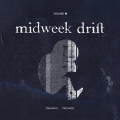 Midweek Drift Volume 1