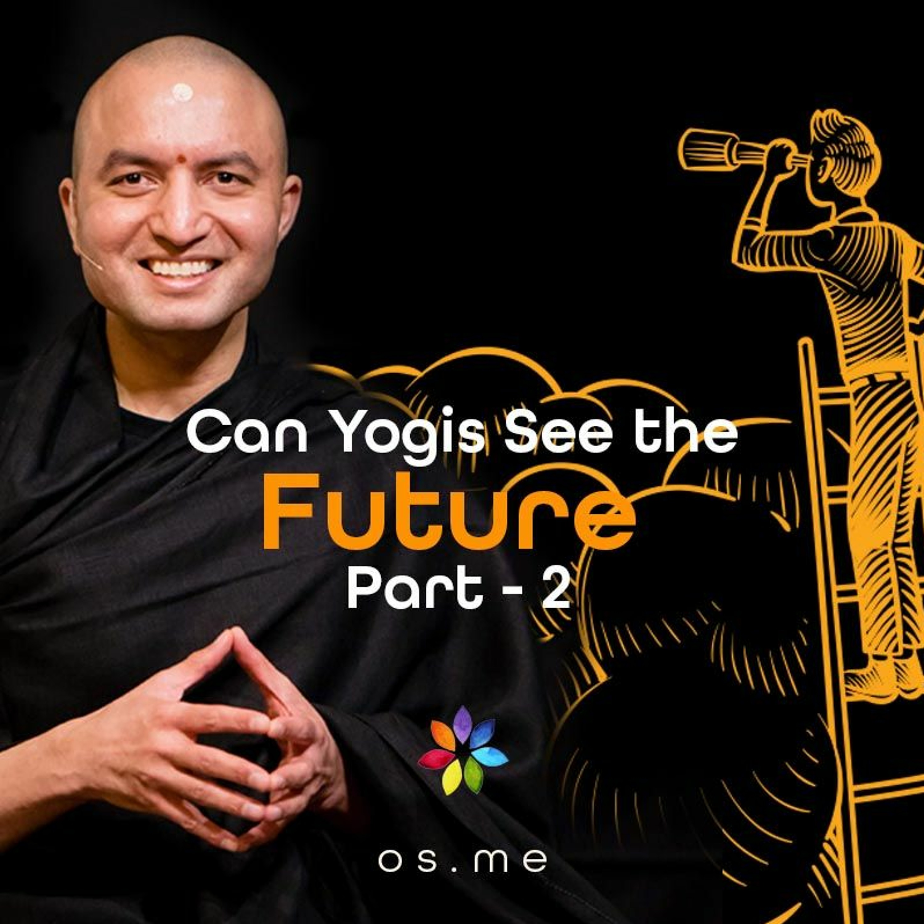 Can Yogis See The Future Part 2 - [Hindi]