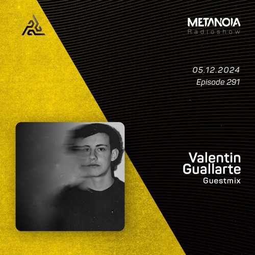 Metanoia pres. Valentin Guallarte [Exclusive Guestmix]