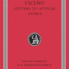 [DOWNLOAD] PDF 📚 Cicero: Letters to Atticus, II, 90-165A (Loeb Classical Library No.
