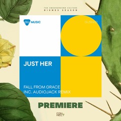 PREMIERE: Just Her - Fall From Grace (AudioJack Dub) [Global Underground]