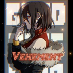 (Storyfell) Vehement