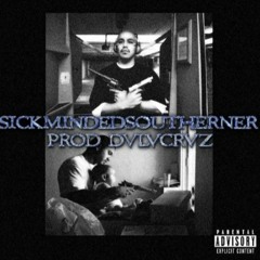 LUNATIC - SICKMINDEDSOUTHERNER PROD DVLVCRVZ