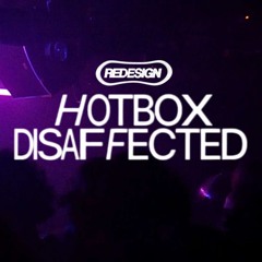 Disaffected | RDSGN: HotBox No.3