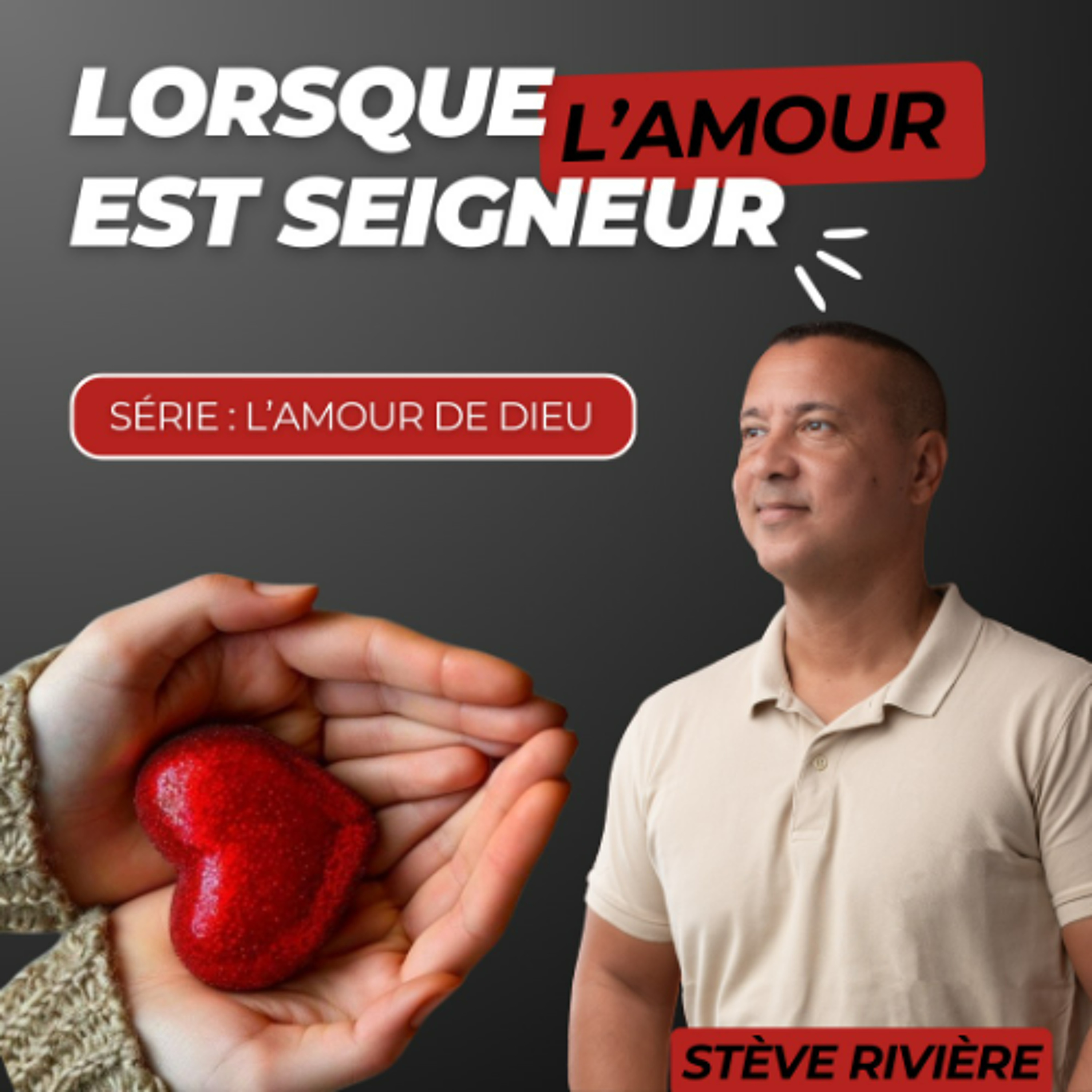 Lorsque l'amour est seigneur - Stève RIVIERE