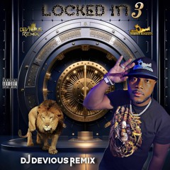 DJ Devious Remix - Locked In 3 (Hip Hop | Dancehall | R&B | Afrobeats | Reggaeton)