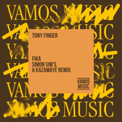 Tony Finger - FIKA (Simon Sim's & Kazamayé Long Play)