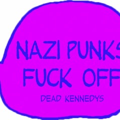 DEAD KENNEDYS - NAZI PUNKS FUCK OFF cover by Gigandect
