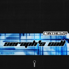 CYNTHESZR - Seraph's Call EP