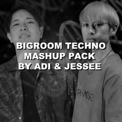 Jessee Mash Up Pack Vol.5 (Big Room Techno) With ADI (Free Download)