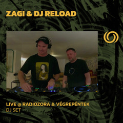 DJ RELOAD & ZAGI @ RadiOzora & VégrePéntek in Központ | 11/07/2025