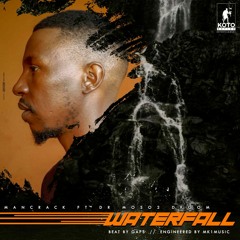 ManCrack ft Dr Moso2 D kgomm-Water Fall